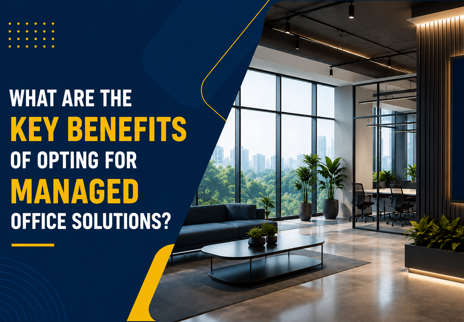 What Are the Key Benefits of Opting for Managed Office Solutions?
